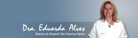 Dra. Eduarda Alves  ::: Dietista do Hospital São Francisco Xavier